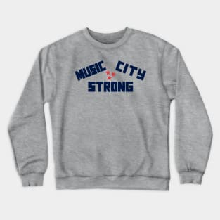 Music City Strong Crewneck Sweatshirt